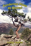 Ponderosa pines as bonsai / by Larry Jackel.