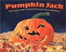 Pumpkin Jack / written and illustrated by Will Hubbell.