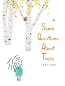 Some questions about trees / Toni Yuly.