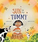 Sun in my tummy / by Laura Alary ; illustrated by Andrea Blinick.