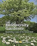 IThe biodiversity gardener : establishing a legacy for the natural world / Paul Sterry.