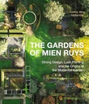 The gardens of Mien Ruys : strong design, lush planting, and the origins of the modernist garden / Conny den Hollander ; English translation: Kay Dixon.