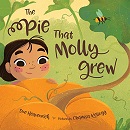 The pie that Molly grew / Sue Heavenrich ; pictures by Chamisa Kellogg.