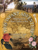 This infant adventure : offspring of the Royal Gardens at Kew / Christian Lamb.
