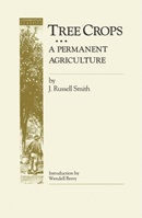 Tree crops : a permanent agriculture / J. Russell Smith.