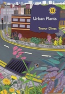 Urban plants / Trevor Dines.