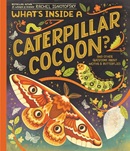 What's inside a caterpillar cocoon? : and other questions about moths & butterflies / Rachel Ignotofsky.