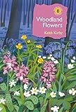 Woodland flowers : colourful past, uncertain future / Keith Kirby.