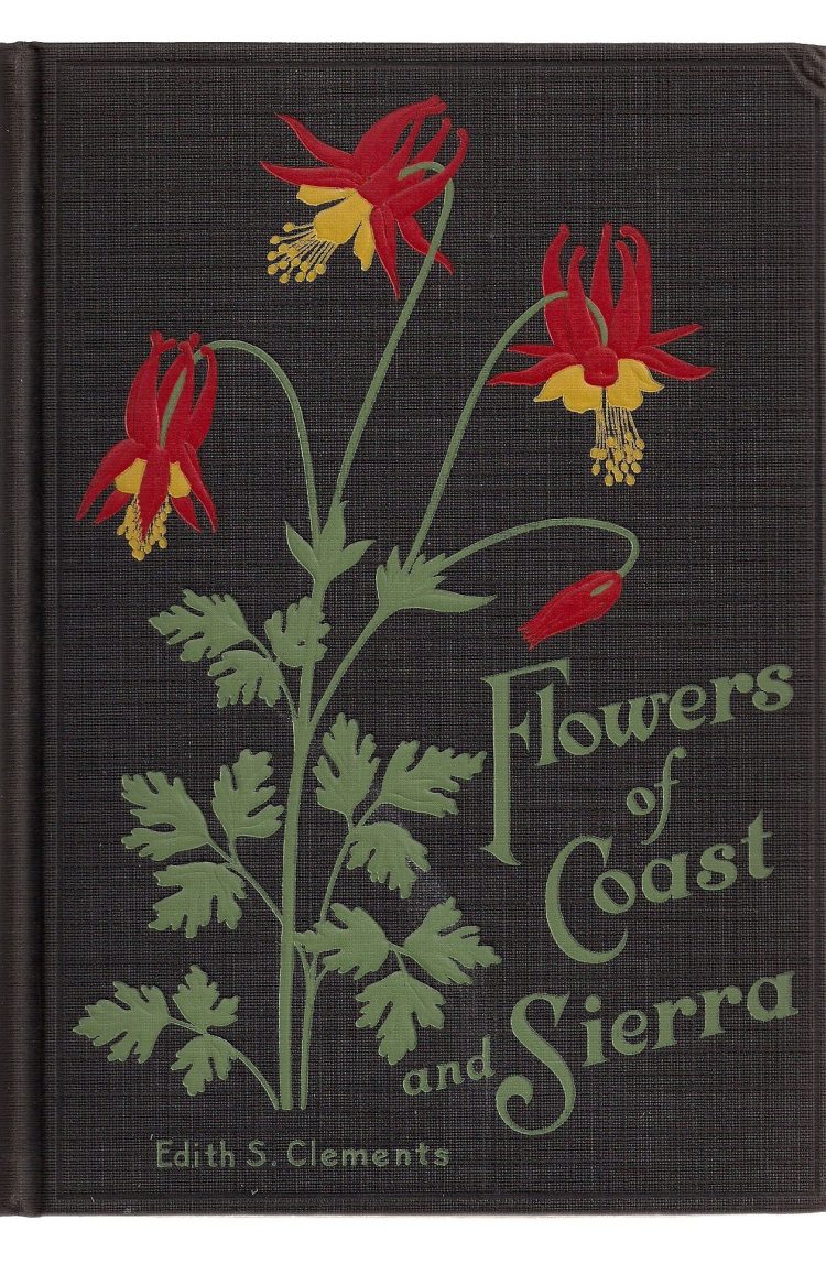 Flowers of Coast and Sierra – Elisabeth C. Miller Library