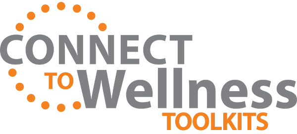 Connect to Wellness Toolkits