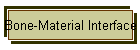 Bone-Material Interface