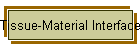 Tissue-Material Interface