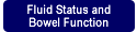 fluid status and bowel function