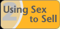 Using Sex to Sell