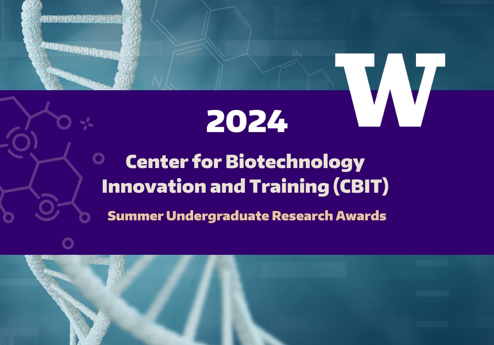 2024 Center for Biotechnology Innovation and Training (CBIT) - Summer Undergraduate Research Awards