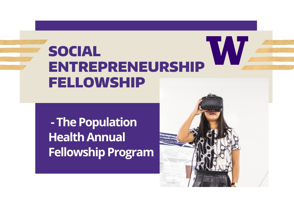 The Population Health Annual Program - Social Entrepreneurship Fellowship