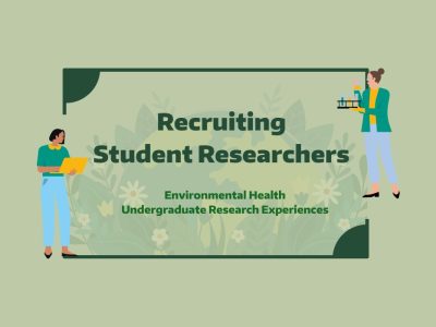 Supporting Undergraduate Research Experiences in Environmental Health (SURE-EH) - Student Researcher Positions