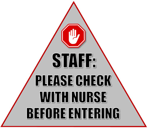 A gray warning triangle featuring a stop sign and the words Staff: please check with nurse before entering.